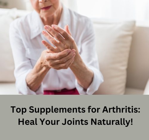 Top Supplements for Arthritis